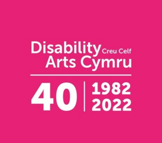 Magenta pink back ground with white text: Disability Arts Cymru, Creu celf, 40, 1982 - 2022