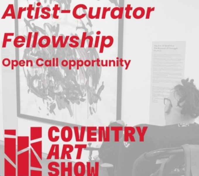 A greyed out image of a person using a wheelchair looking at art on the white walls of a gallery. Overlaid in red text reads: Artist-Curator Fellowship. Open Call Opportunity. Bottom left is the logo of Coventry Art Show.