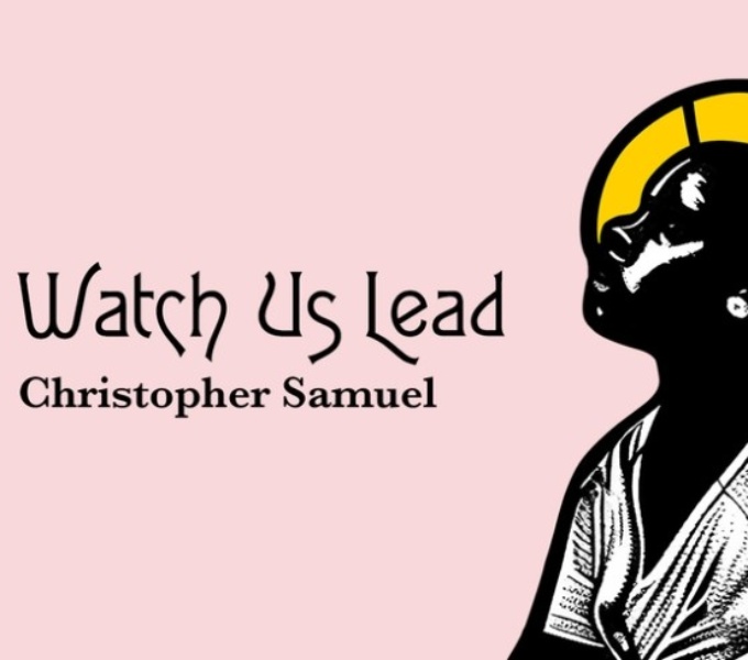 Watch Us Lead Christopher Samuel in black sentence case text on a pale pink background beside a black, white and yellow image of a man in a stained glass window style.